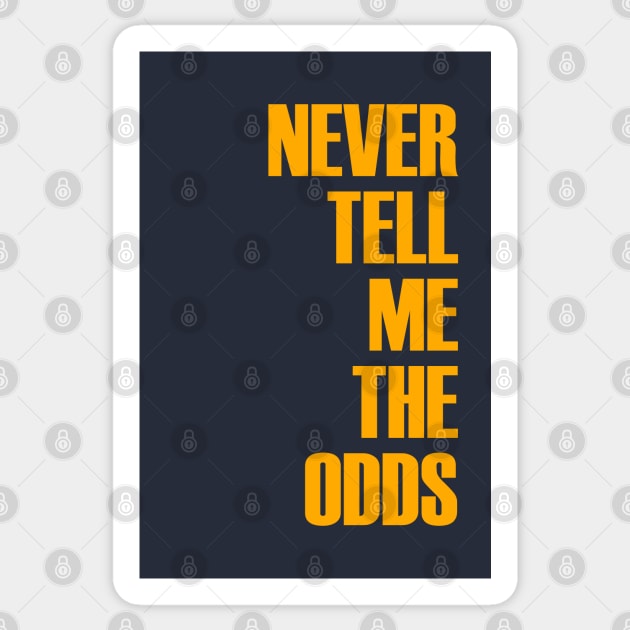 Never Tell Me The Odds Sticker by OrangeCup